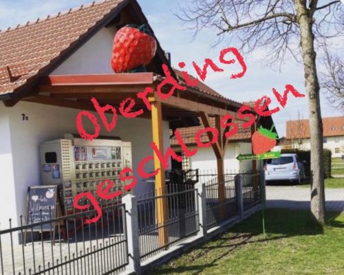 Oberding geschlossen Oberding geschlossen